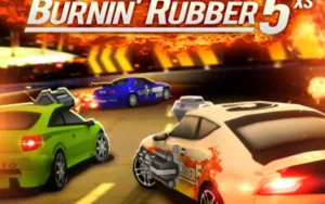 Burnin' Rubber 5 Xs